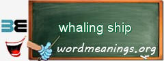 WordMeaning blackboard for whaling ship